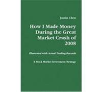 How I Made Money During the Great Market Crash of 2008 Chen, Jamin (Auteur)
