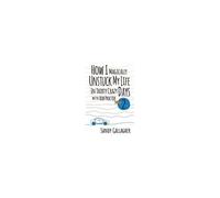How I Magically Unstuck My Life In Thirty Crazy Days With Bob Proctor Book 2
