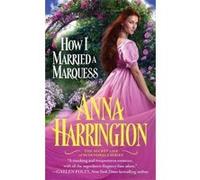 How I Married a Marquess - [Version Originale] Anna Harrington (Auteur)