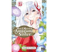 How I Married an Amagami Sister T02 - Marcey Naitô - Pika - broché - Manga