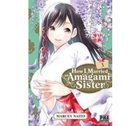 Marcey Naitô - How I Married an Amagami Sister - Tome 3 - Broché - Pika Édition