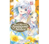 Marcey Naitô – How I Married an Amagami Sister – Tome 6 – Broché – Pika