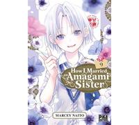 How I Married an Amagami Sister T09 - Marcey Naitô - Pika - broché - Manga