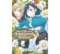 How I Married an Amagami Sister T11 - Marcey Naitô - Pika - broché - Manga