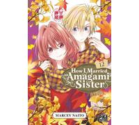 How I Married an Amagami Sister T12 - NAITO-M+NAITO-M - Pika - broché - Manga