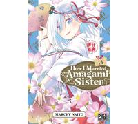 How I Married an Amagami Sister T14 - Marcey Naitô - Pika - broché - Manga