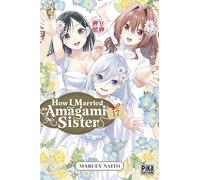 Pika Édition How I married an Amagami sister tome 17