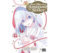 How I Married an Amagami Sister T20 - Marcey Naitô - Pika - broché - Manga