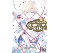 How I Married an Amagami Sister T21 - Marcey Naitô - Pika - broché - Manga