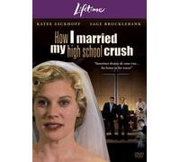 How I Married My High School Crush