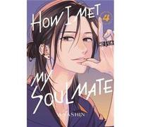 How I Met My Soulmate 4 - Anashin - Kodansha America Inc - Livre en Anglais - Paperback AnashinAnashin (Auteur)