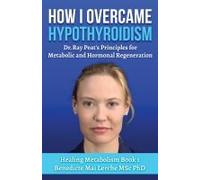 How I Overcame Hypothyroidism