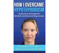 How I Overcame Hypothyroidism