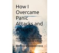 How I Overcame Panic Attacks and Anxiety: My Story of Derealization and Finding My Way Back to Myself