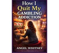 How I Quit My Gambling Addiction: A Ten-Year Loop-and the Day I Finally Stepped Out of It