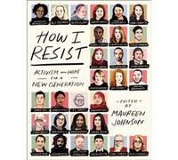How I Resist by Maureen Johnson Maureen Johnson (Auteur)