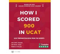 How I Scored 900 In UCAT: UCAT Preparation Book from the Experts