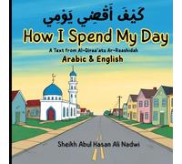 How I Spend My Day | كيف أقضي يومي: Bilingual English & Arabic Children's Book