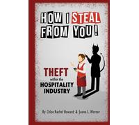 How I Steal From You: Theft Within The Hospitality Industry