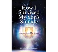 How I Survived My Son's Suicide