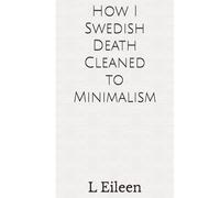 How I Swedish Death Cleaned to Minimalism