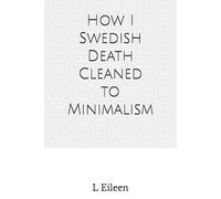 How I Swedish Death Cleaned to Minimalism