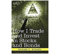 How I Trade And Invest In Stocks And Bonds