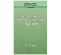 How I Trade And Invest In Stocks And Bonds