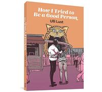 How I Tried to Be a Good Person