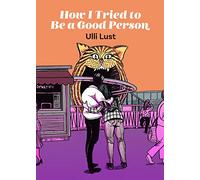 How I Tried to Be a Good Person