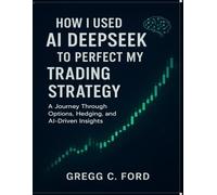 How I Used AI DeepSeek to Perfect My Trading Strategy: A Journey Through Options, Hedging, and AI-Driven Insights