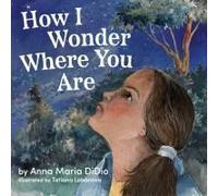How I Wonder Where You Are
