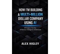 How I'm Building a Multi-Million Dollar Company Using AI: A9 Engine: The Rise of Revenue Intelligence Infrastructure