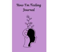 How I'm Feeling Journal