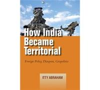 How India Became Territorial by Itty Abraham Inconnu (Auteur)
