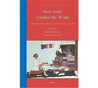 How India Clothed the World, Global Economic History Series Kaoru Sugihara, Om Prakash (Auteur)