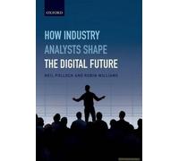 How Industry Analysts Shape Dig Future C