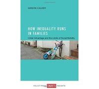 How Inequality Runs in Families: Unfair Advantage and the Limits of Social Mobility - [Version Originale] Inconnu (Auteur)