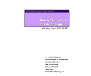 How is Motivational Interviewing Applied with Mary Dugan, PhD