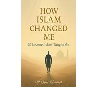 How Islam Changed Me