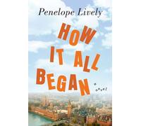 How It All Began: A Novel