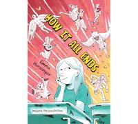How It All Ends: A Funny Graphic Novel Journey Through Friendship, Identity, and Coming-of-Age in High School--An Exciting Summer Reading Book for Children