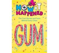 How It Happened Gum by Paige Towler Paige Towler (Auteur)