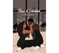 How It Started - T L Harris - Auto-Édition - ebook (ePub) - Livre