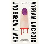 How It Works Out by Myriam Lacroix Myriam Lacroix (Auteur)
