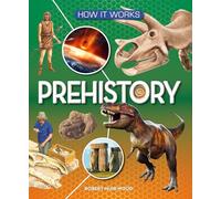 How It Works: Prehistory