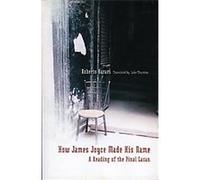 How James Joyce Made His Name, Contemporary Theory Series Roberto Harari (Auteur)