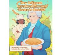 How Jefferson Introduced Mac and Cheese to America