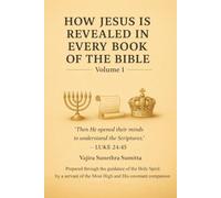 How Jesus Is Revealed In Every Book In The BIble - Volume 1