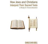 How Jews And Christians Interpret Their Sacred Texts